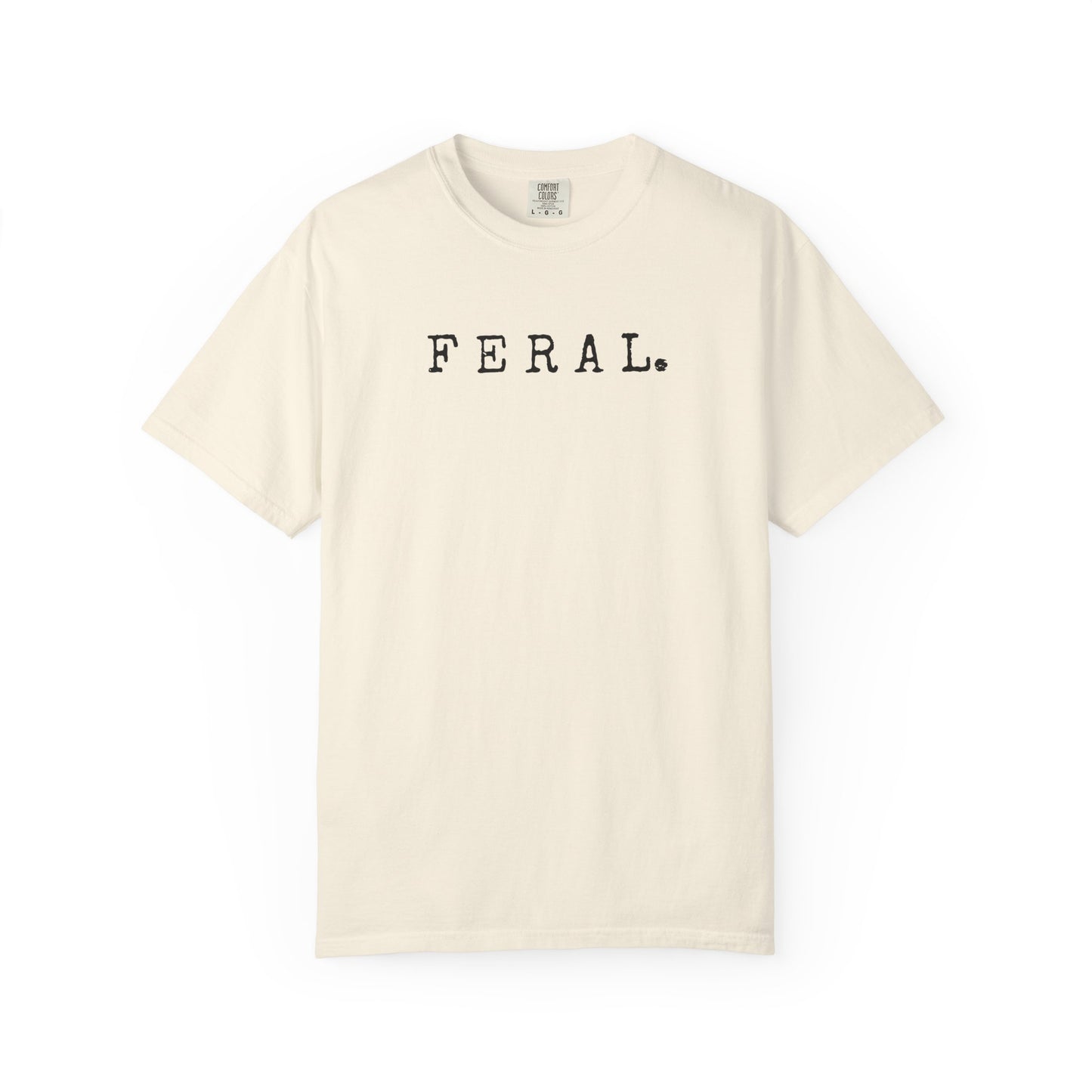 Feral. Graphic T-Shirt
