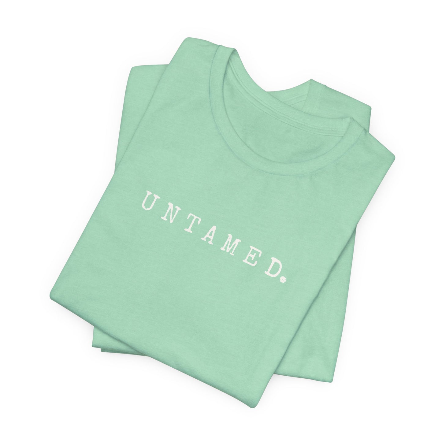 Untamed. Bella+Canvas