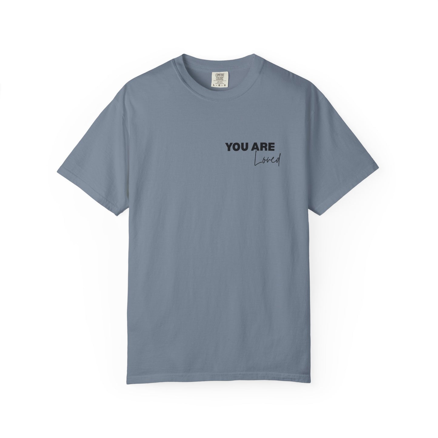 Inspirational "You Are Loved / You Are Amazing" T-Shirt