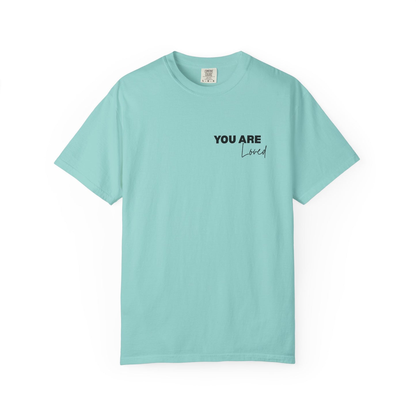 Inspirational "You Are Loved / You Are Amazing" T-Shirt