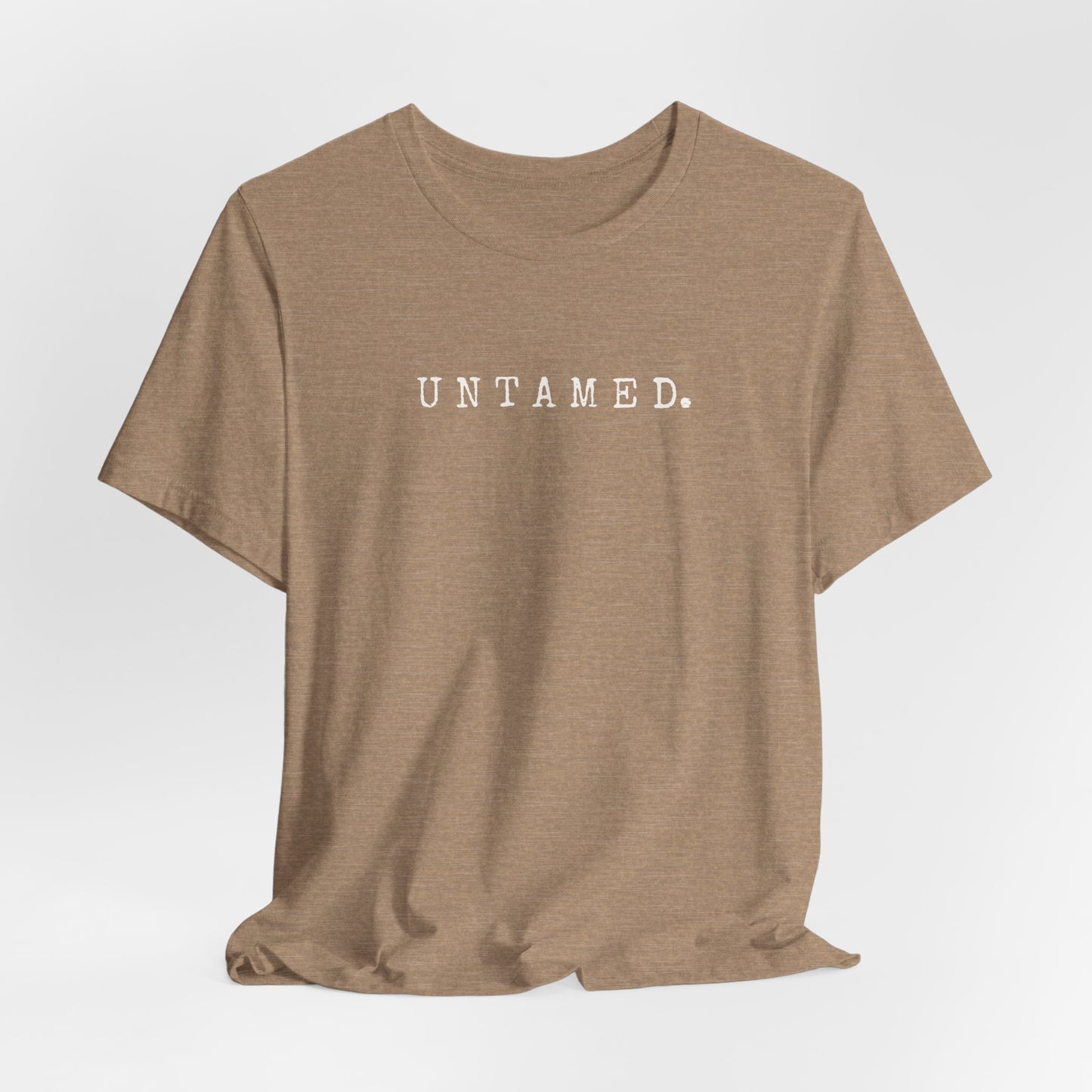 Untamed. Bella+Canvas