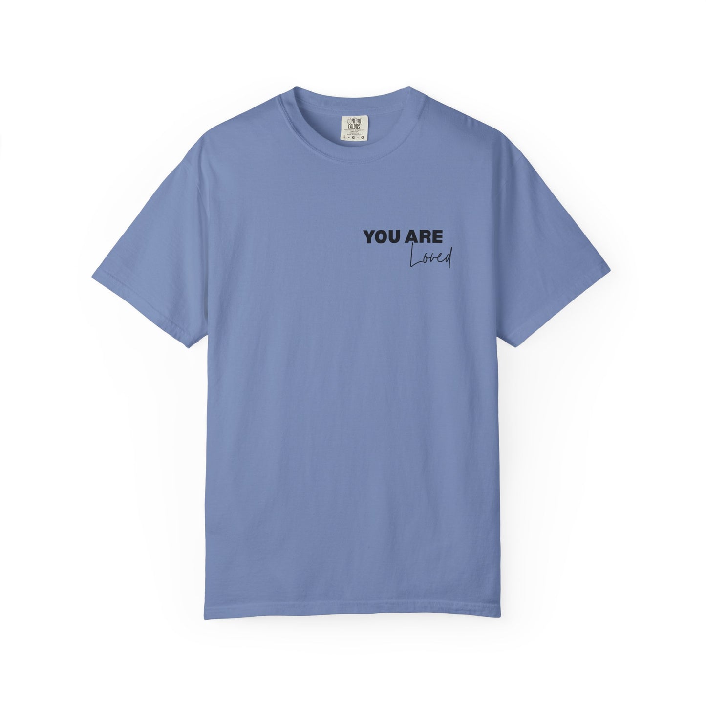 Inspirational "You Are Loved / You Are Amazing" T-Shirt