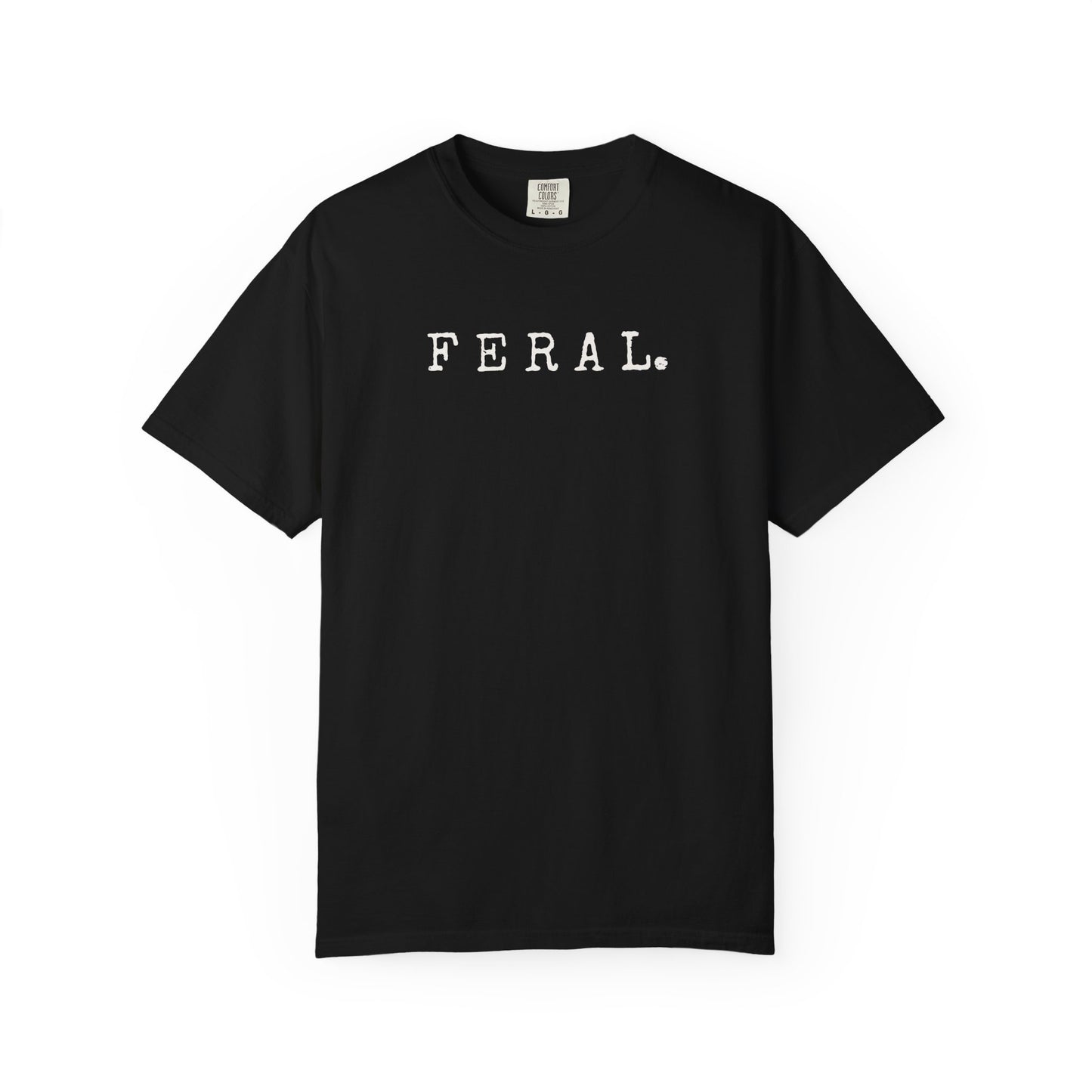 Feral. Graphic T-Shirt