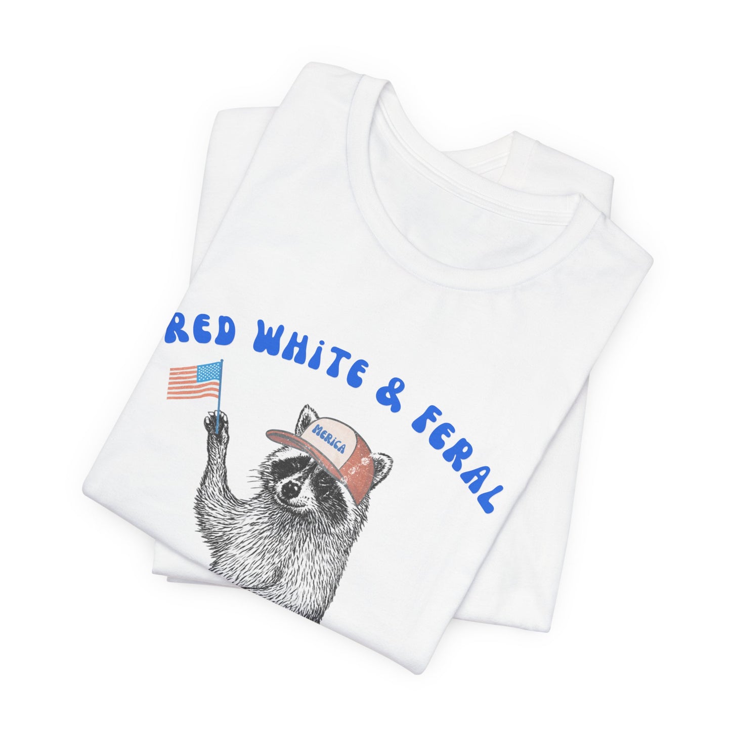 Patriotic Raccoon Tee - "Red White & Feral" 4th of July Graphic T-Shirt
