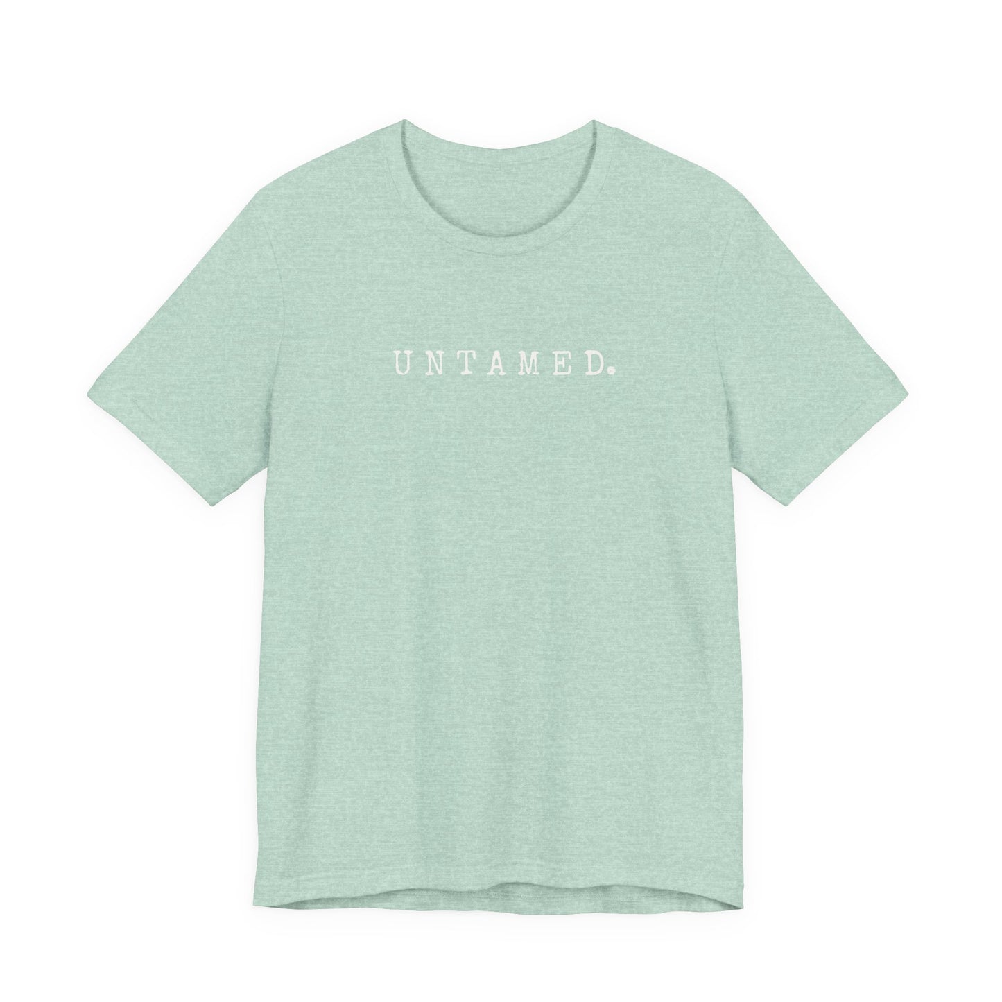 Untamed. Bella+Canvas
