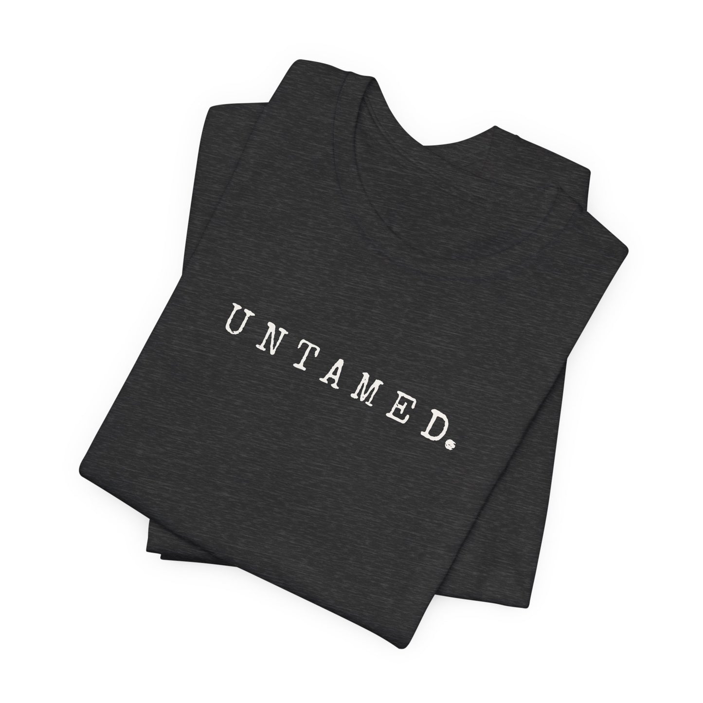 Untamed. Bella+Canvas