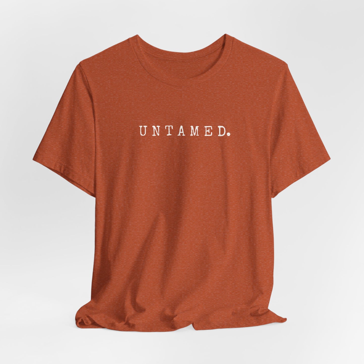 Untamed. Bella+Canvas