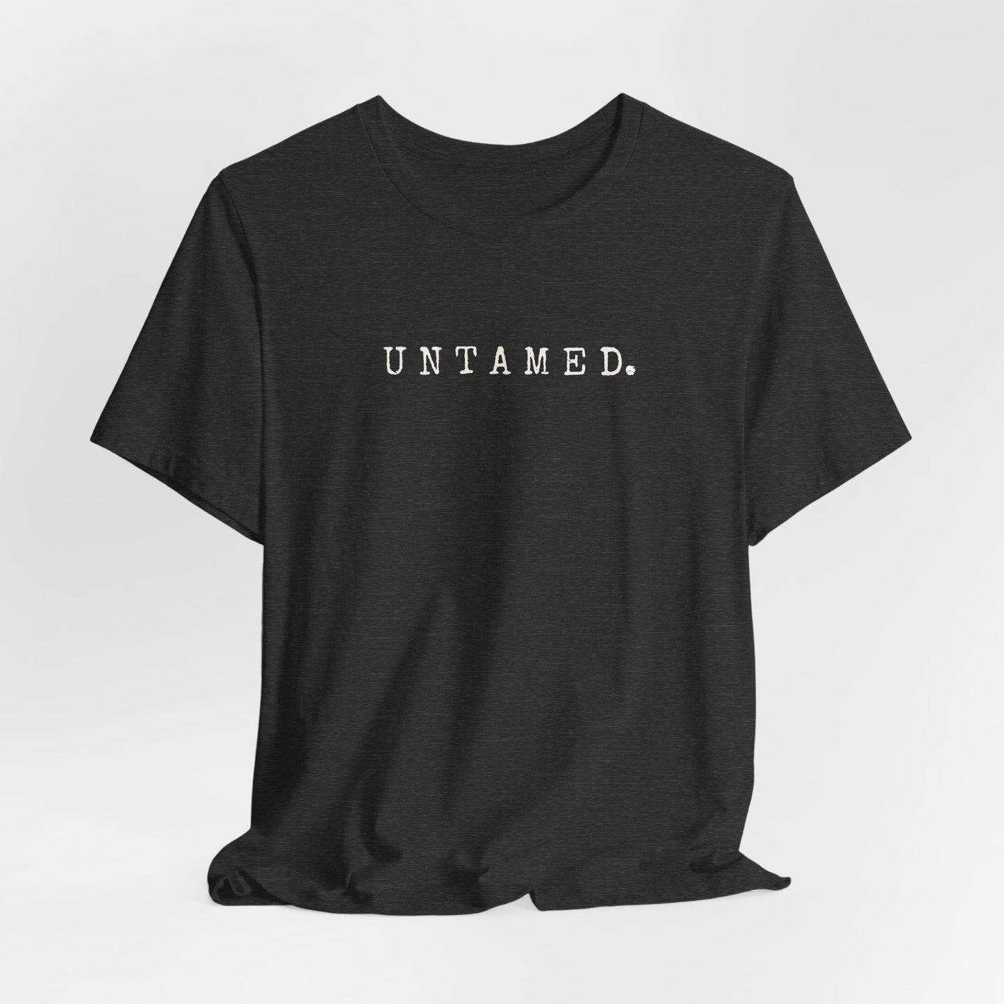 Untamed. Bella+Canvas