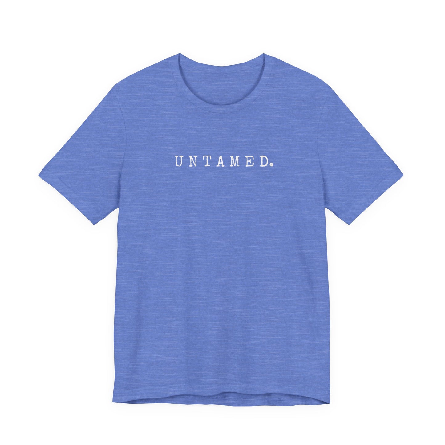 Untamed. Bella+Canvas