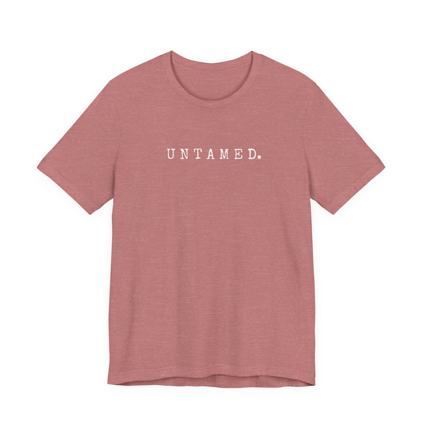 Untamed. Bella+Canvas