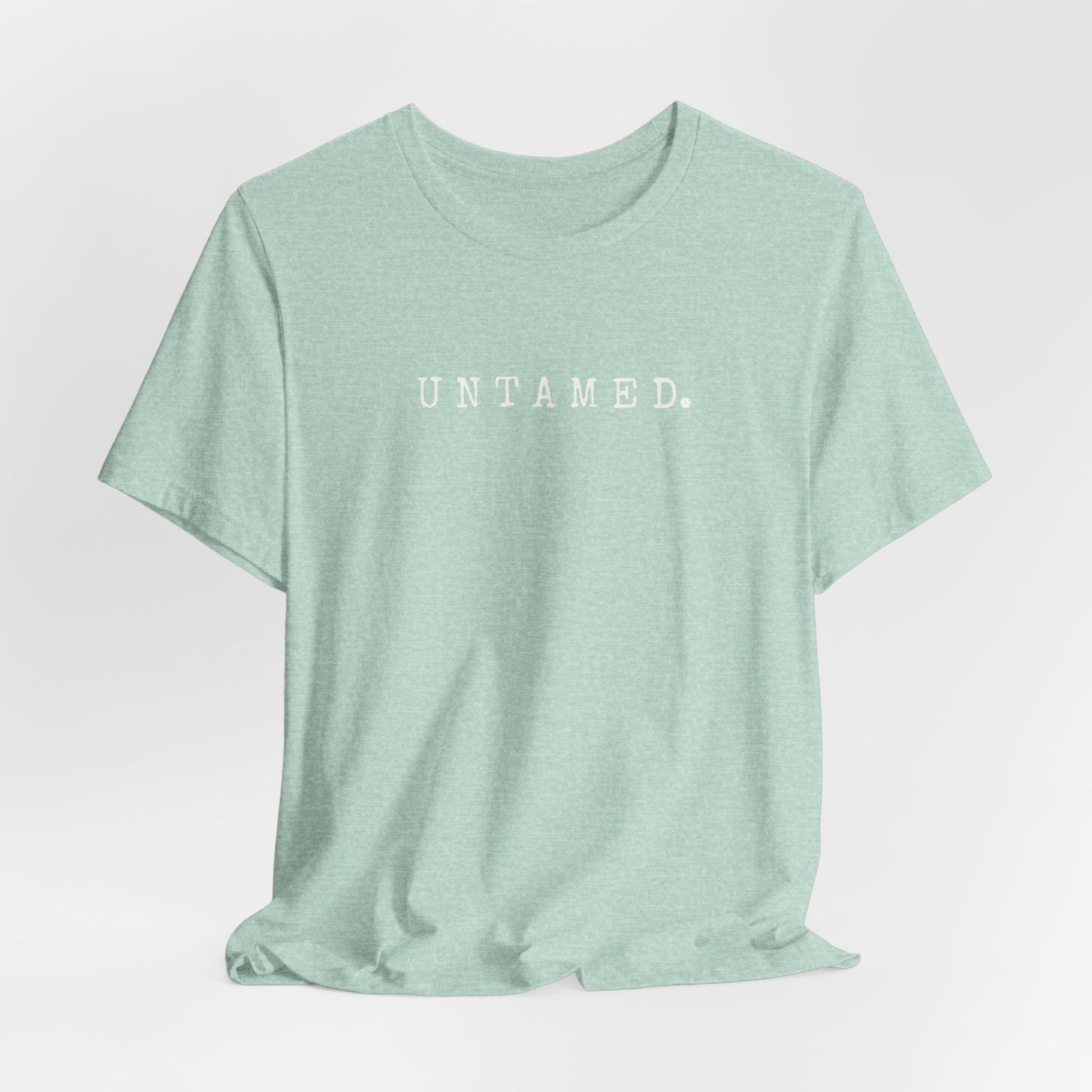 Untamed. Bella+Canvas