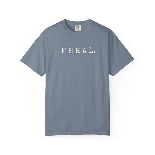 Feral. Graphic T-Shirt