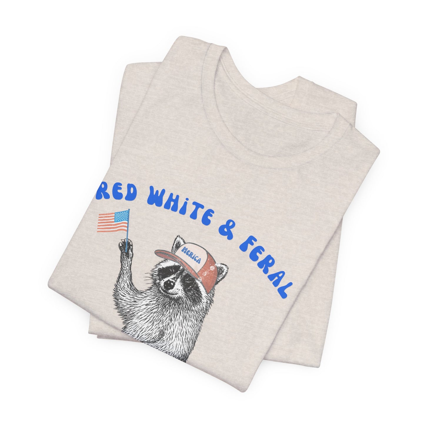 Patriotic Raccoon Tee - "Red White & Feral" 4th of July Graphic T-Shirt