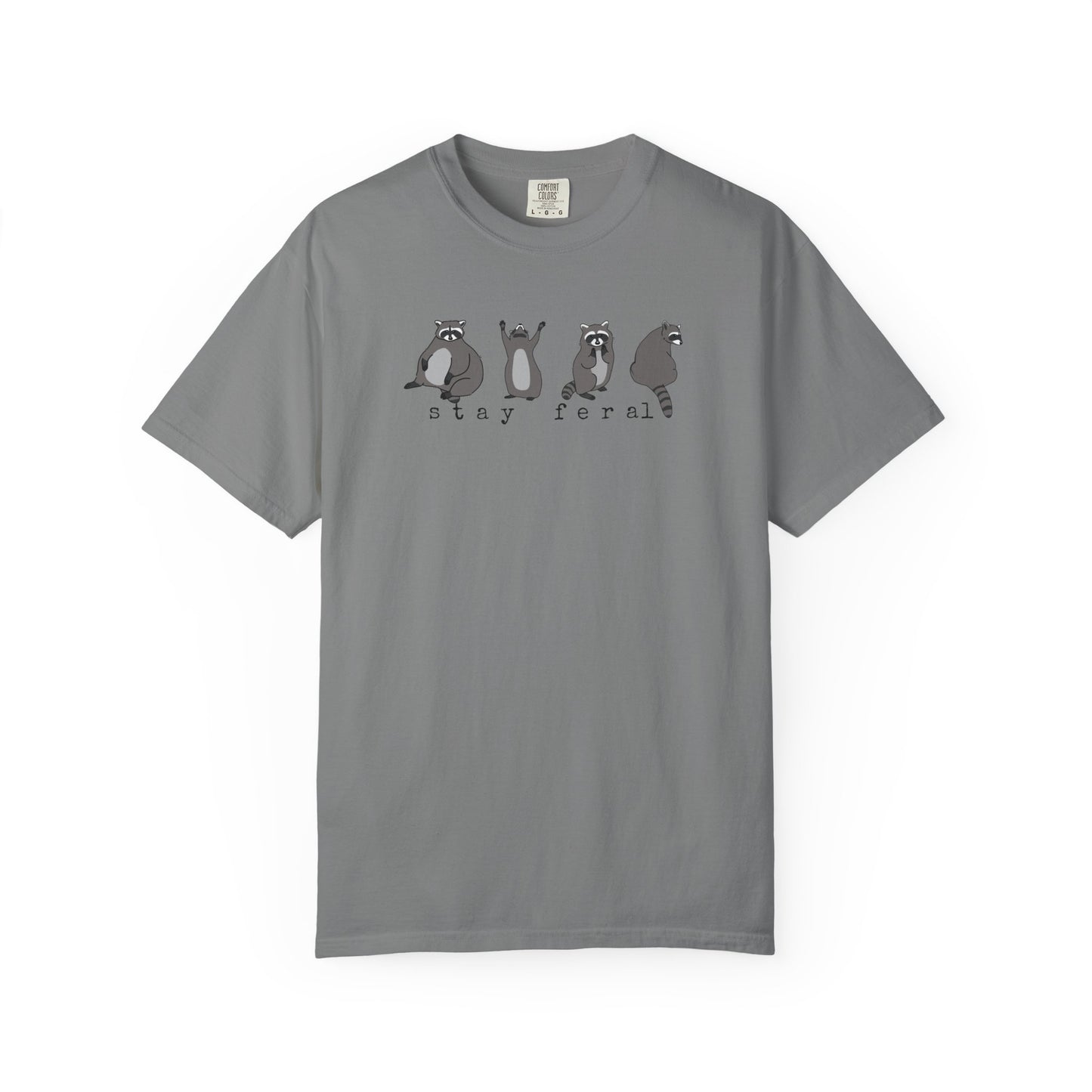 Stay Feral Raccoon T-Shirt