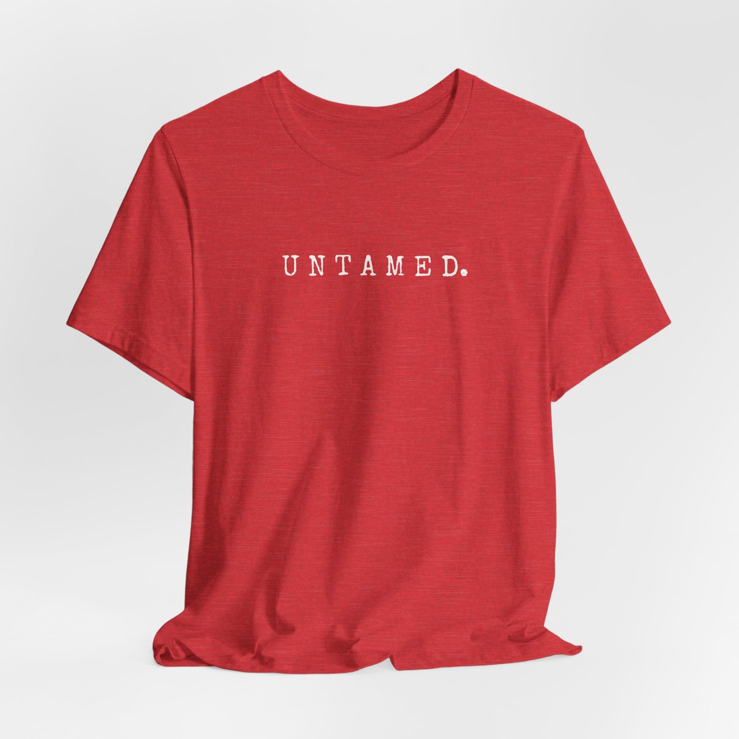 Untamed. Bella+Canvas