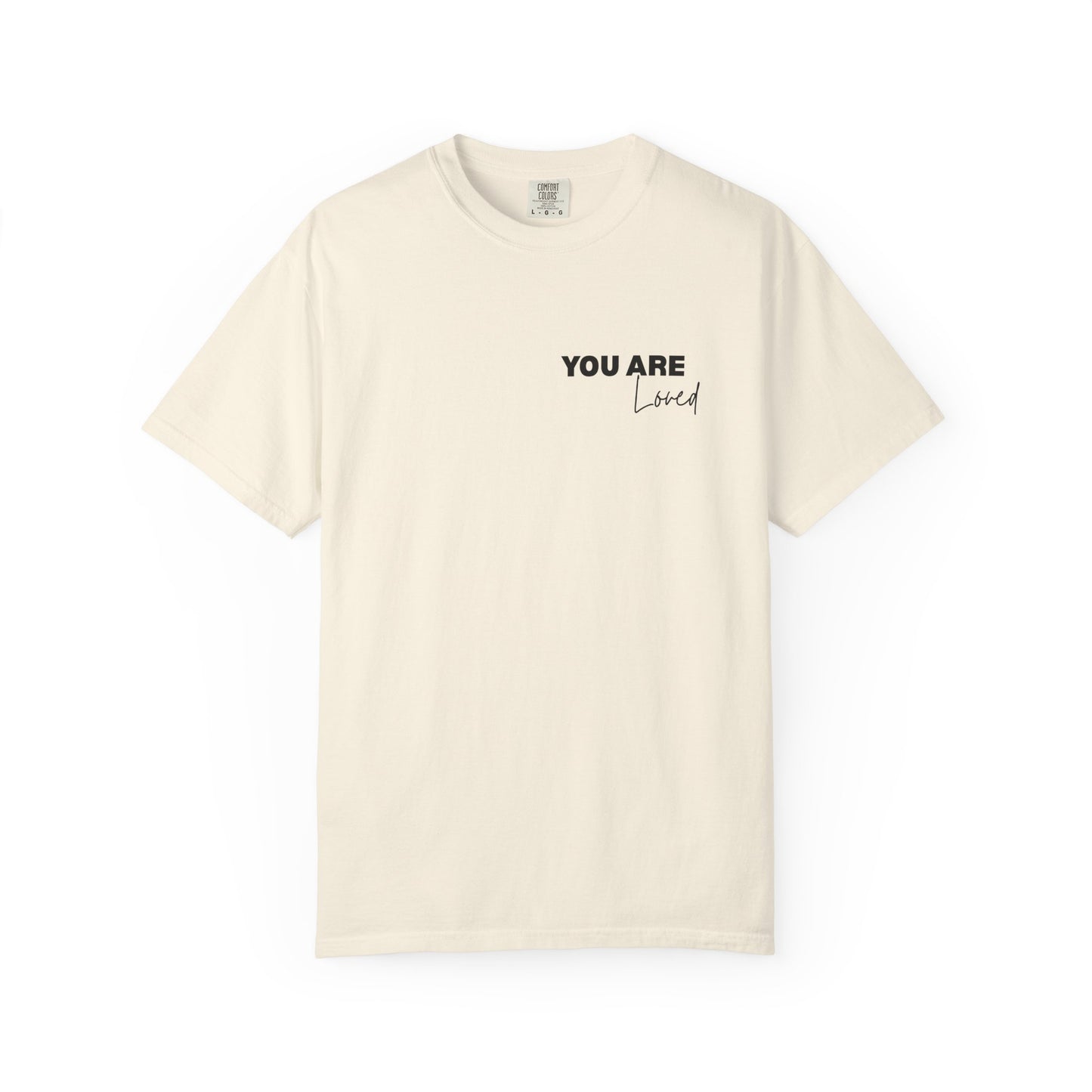 Inspirational "You Are Loved / You Are Amazing" T-Shirt