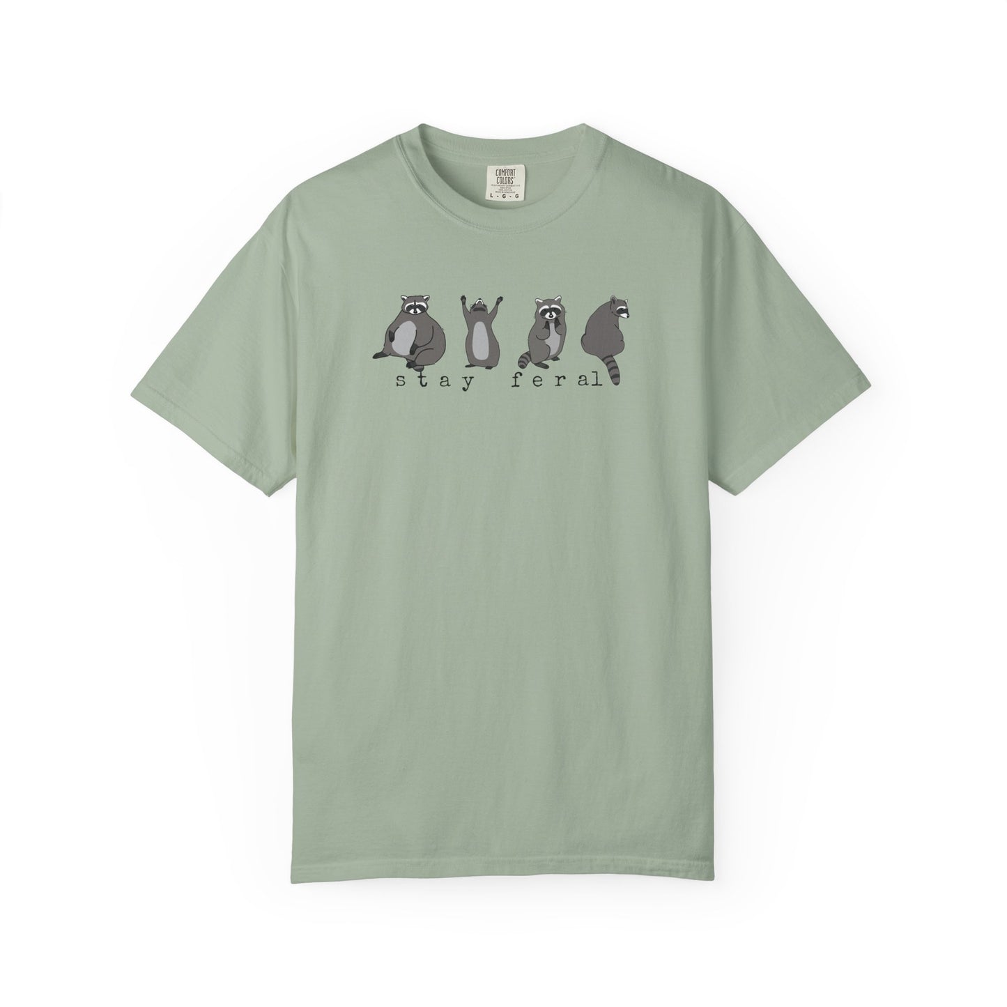 Stay Feral Raccoon T-Shirt