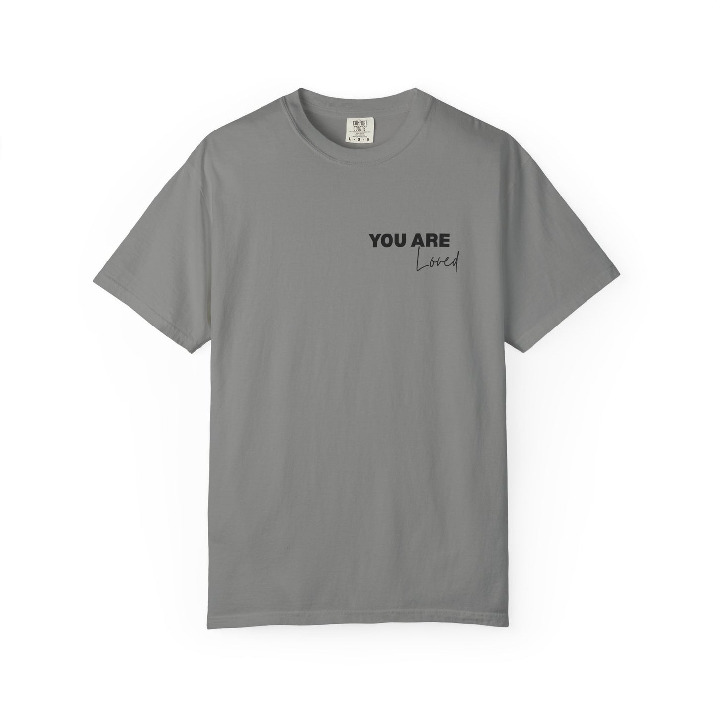 Inspirational "You Are Loved / You Are Amazing" T-Shirt