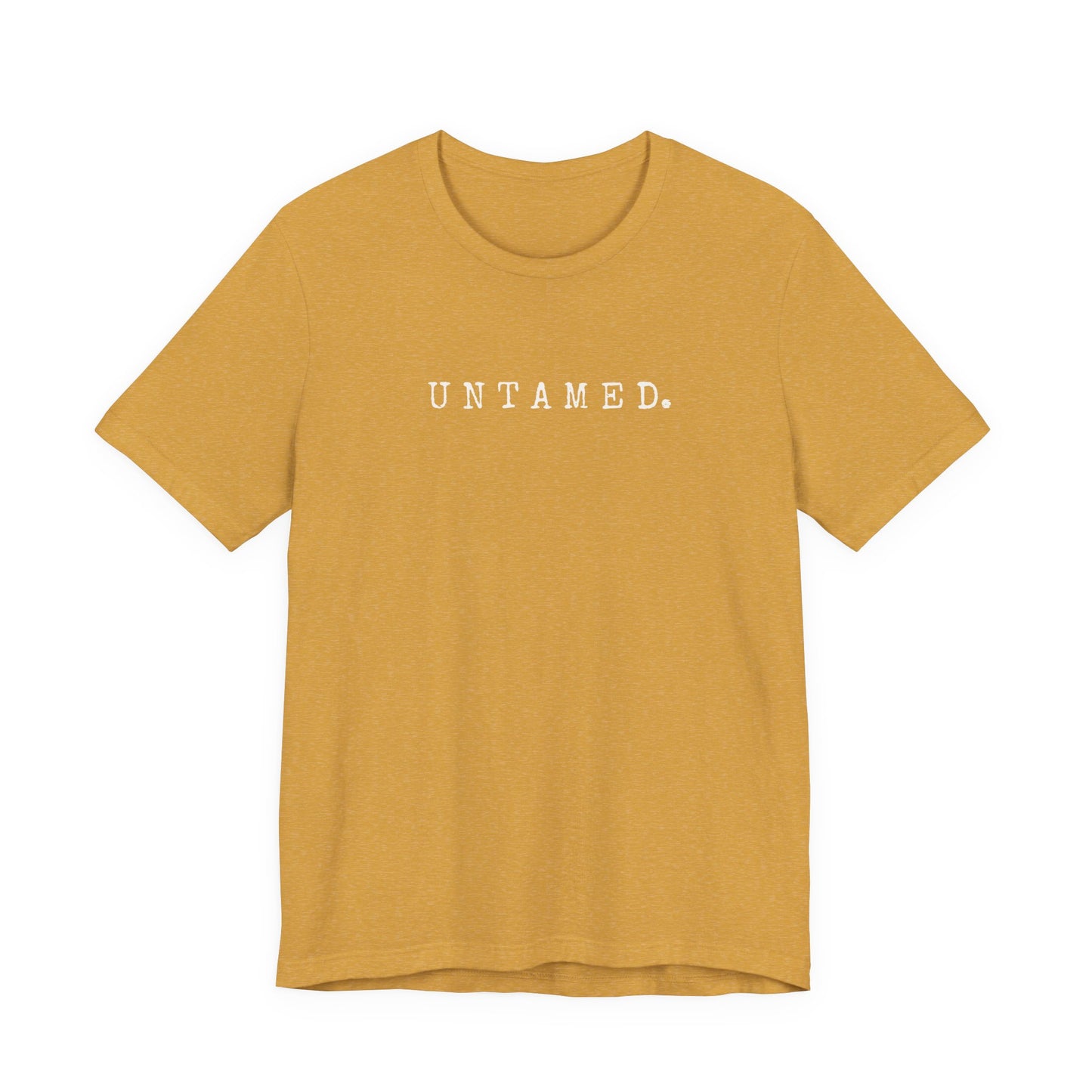Untamed. Bella+Canvas