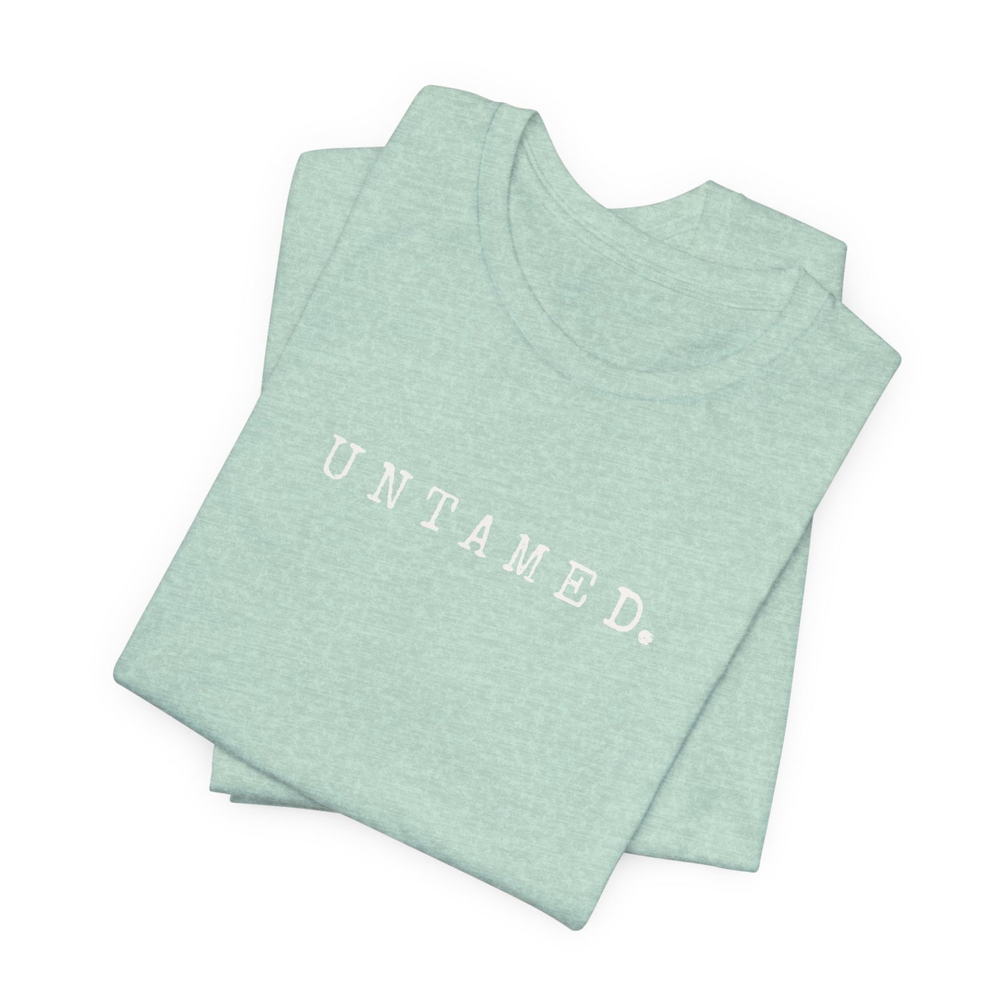 Untamed. Bella+Canvas