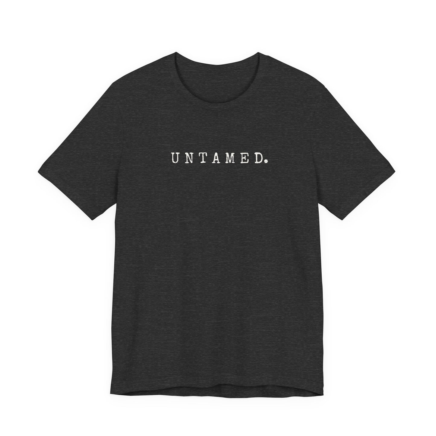 Untamed. Bella+Canvas
