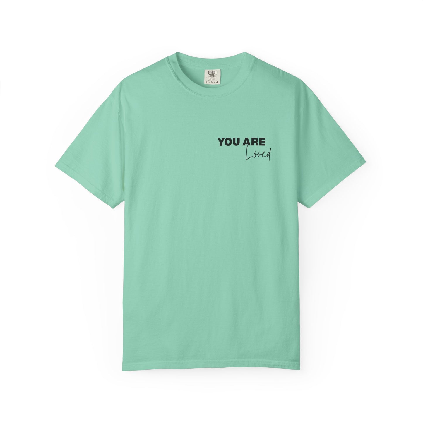 Inspirational "You Are Loved / You Are Amazing" T-Shirt