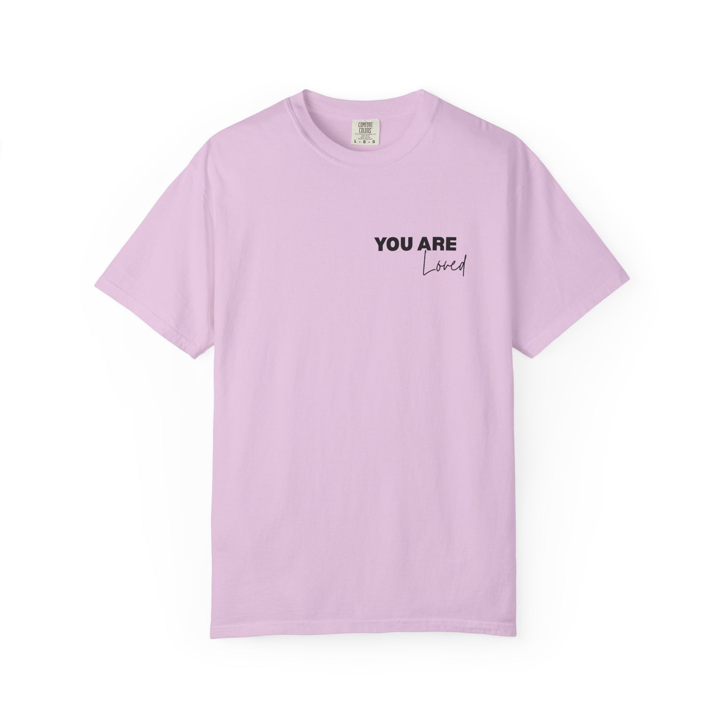 Inspirational "You Are Loved / You Are Amazing" T-Shirt