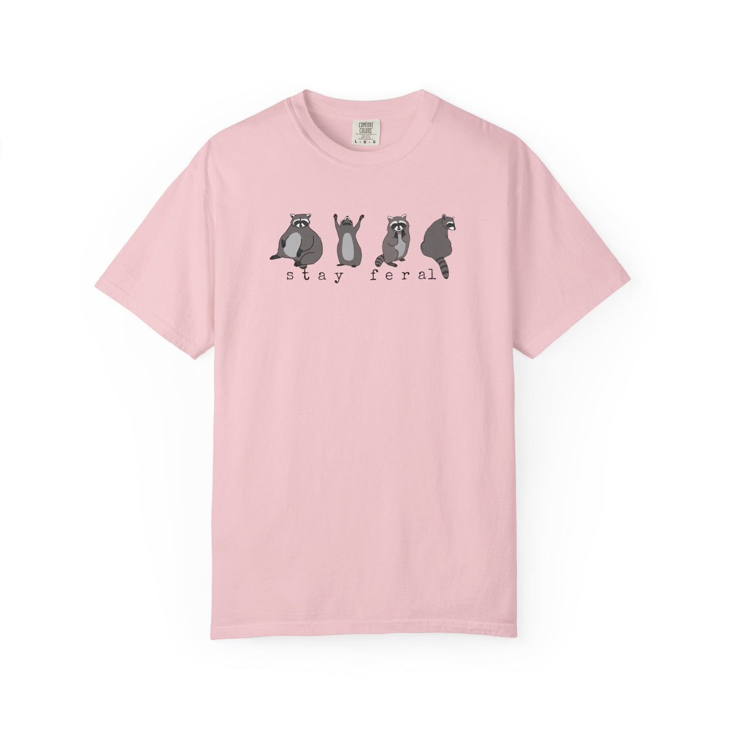 Stay Feral Raccoon T-Shirt