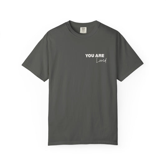Inspirational "You Are Loved / You Are Amazing" T-Shirt