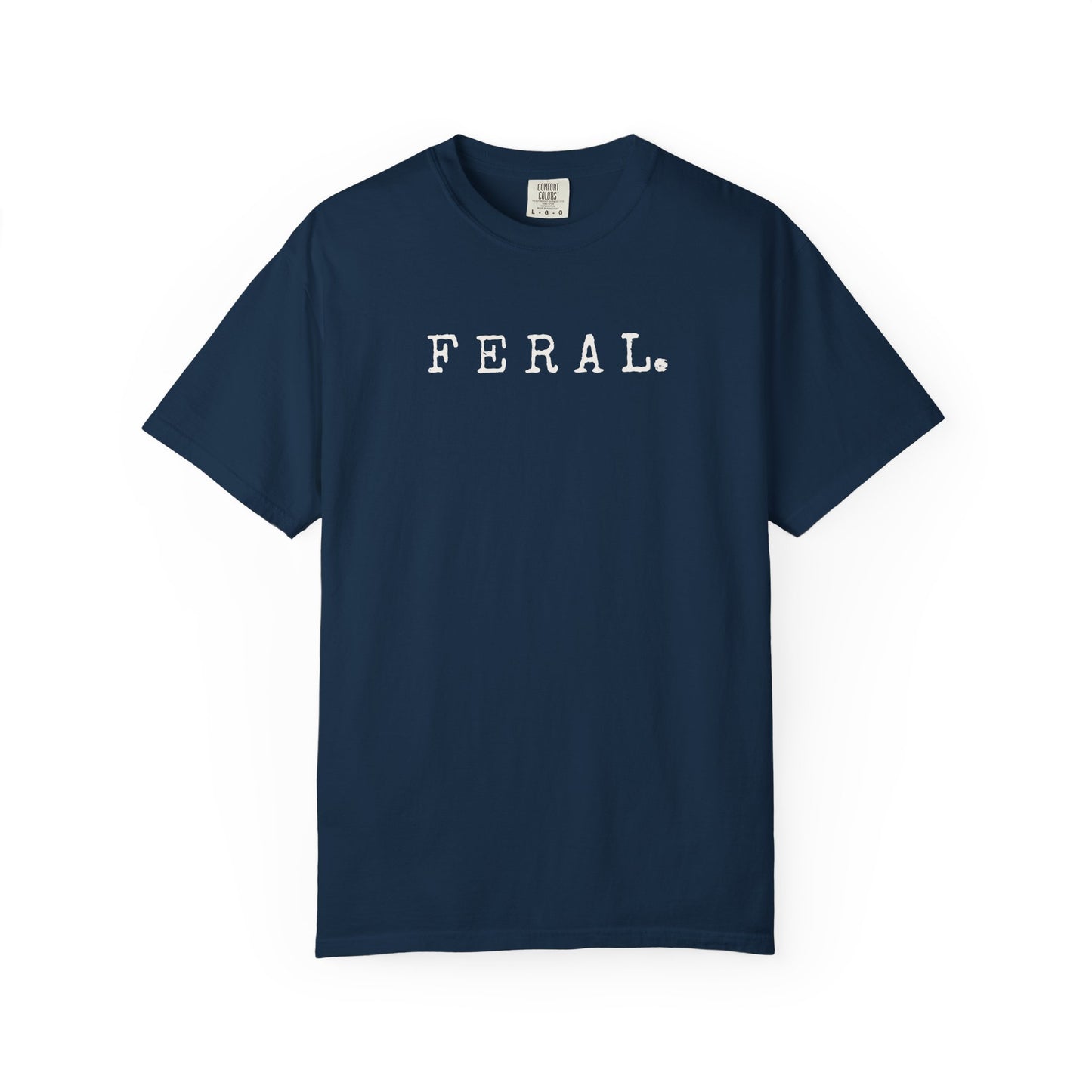 Feral. Graphic T-Shirt