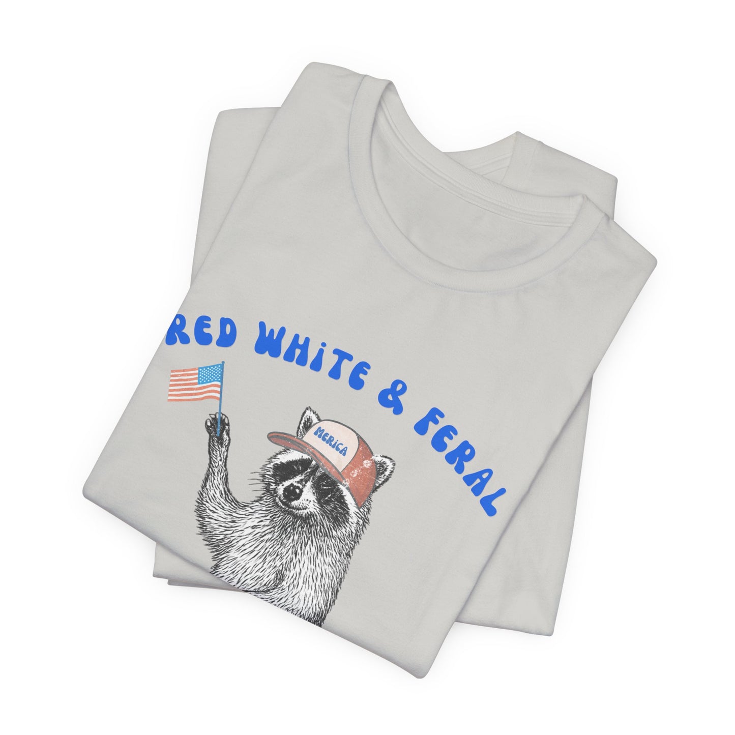 Patriotic Raccoon Tee - "Red White & Feral" 4th of July Graphic T-Shirt